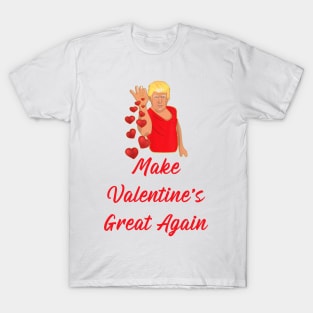 Make Valentine's Day Great Again T-Shirt